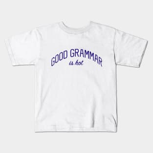 Good Grammar is Hot Kids T-Shirt